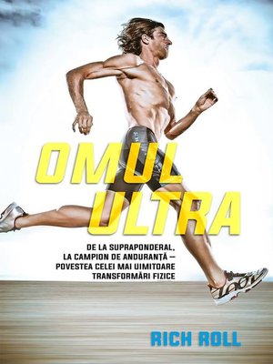 cover image of Omul ultra. De la supraponderal, la campion de anduranță – povestea celei mai uimitoare transformări fizice
